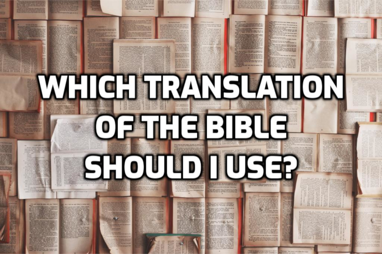 Which translation should I use? | WednesdayintheWord.com