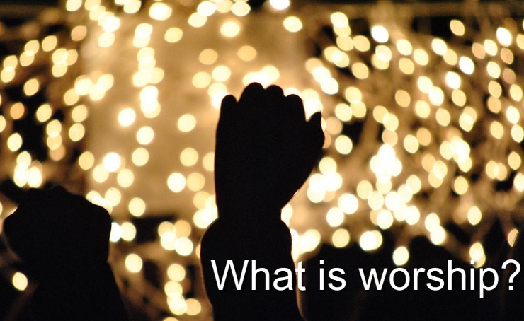 What is worship?