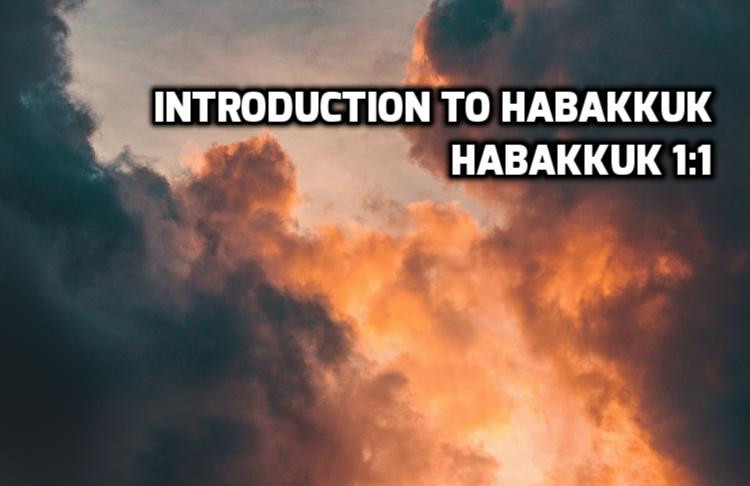 01 Habakkuk Introduction