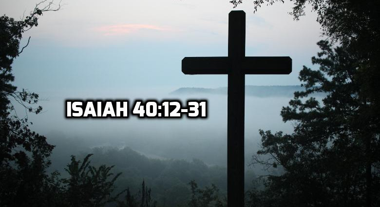 Isaiah 40:12-31 | WednesdayintheWord.com