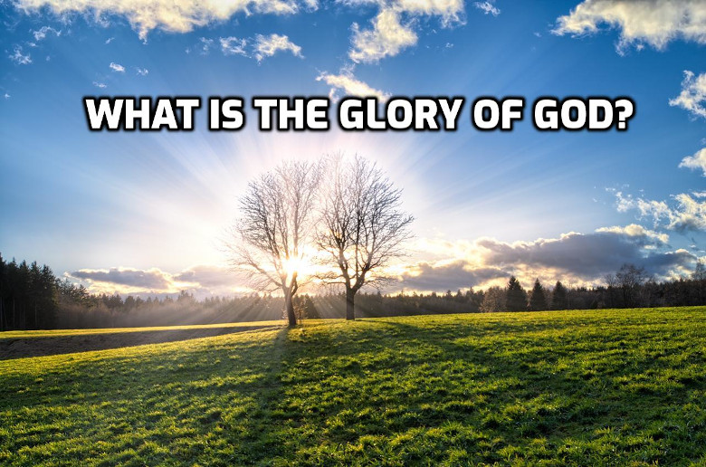 What is the glory of God? | WednesdayintheWord.com