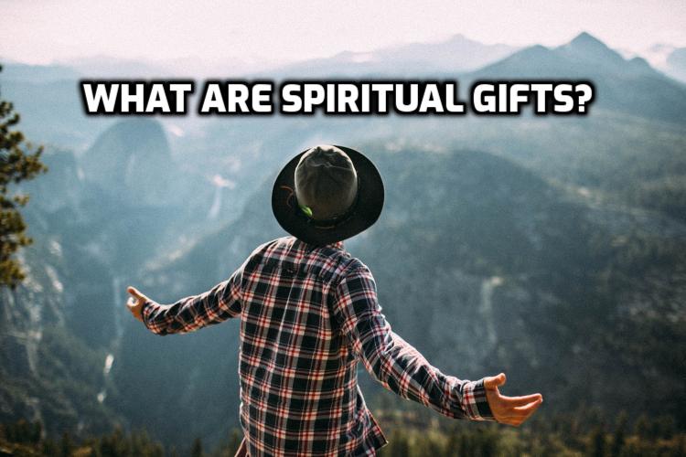 What are spiritual gifts? | WednesdayintheWord.com