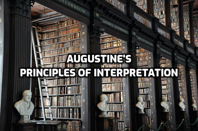 Augustine's Principles of Interpretation | WednesdayintheWord.com