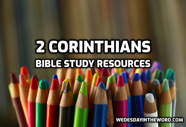 2 Corinthians Bible Study Resources | WednesdayintheWord.com