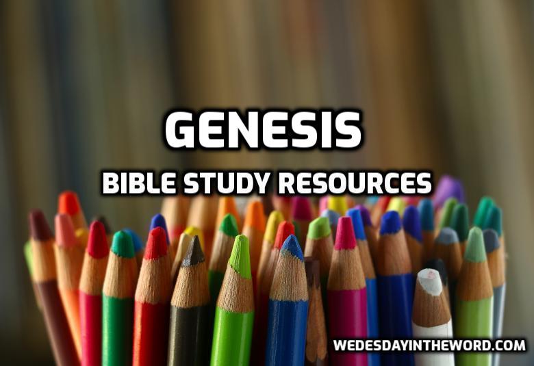 Genesis Bible Study Resources | WednesdayintheWord.com