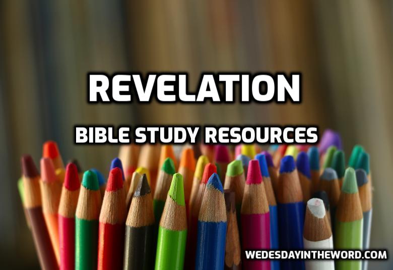 Revelation Bible Study Resources | WednesdayintheWord.com
