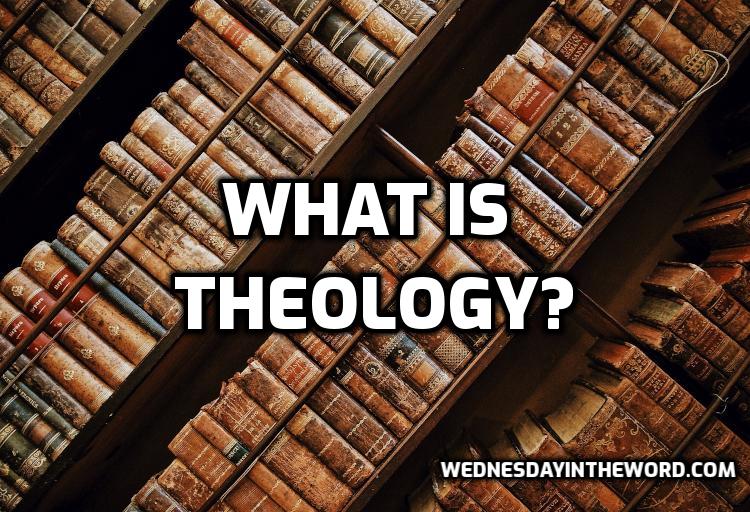 What is theology? | WednesdayintheWord.com