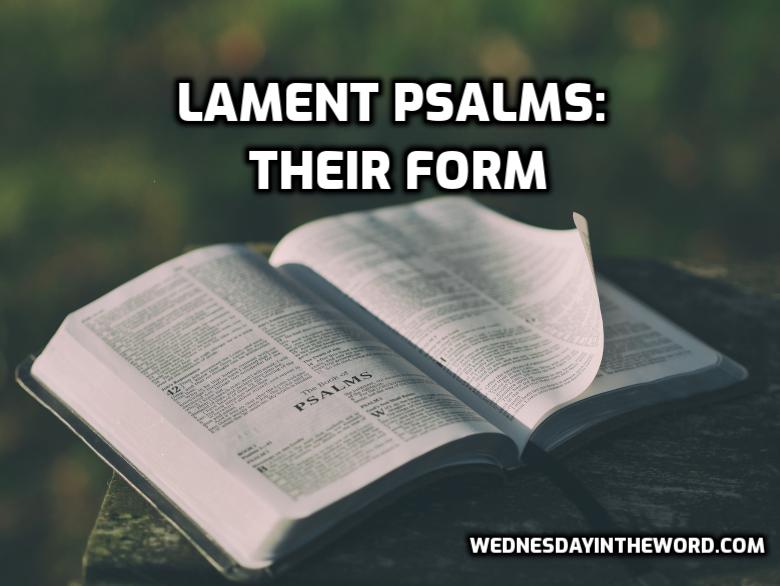 Psalms of Lament: Their form