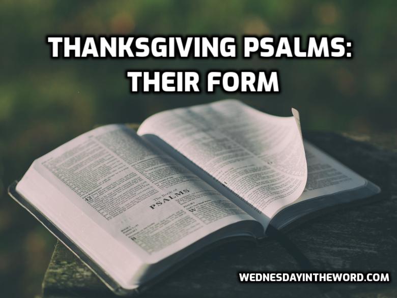 Psalms of Thanksgiving: Their form | WednesdayintheWord.com