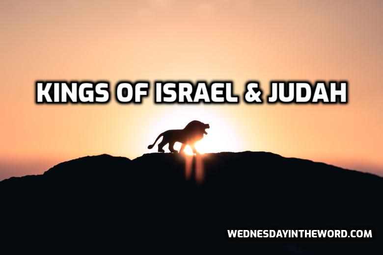 Kings of Israel and Judah | WednesdayintheWord.com