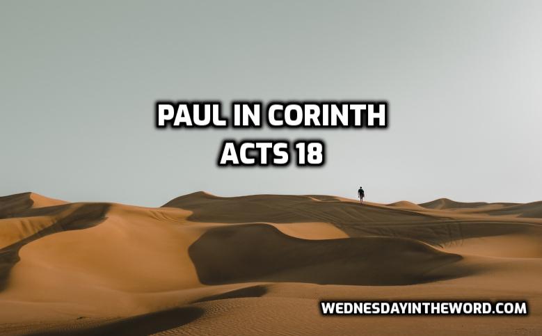 Acts 18 Paul in Corinth | WednesdayintheWord.com