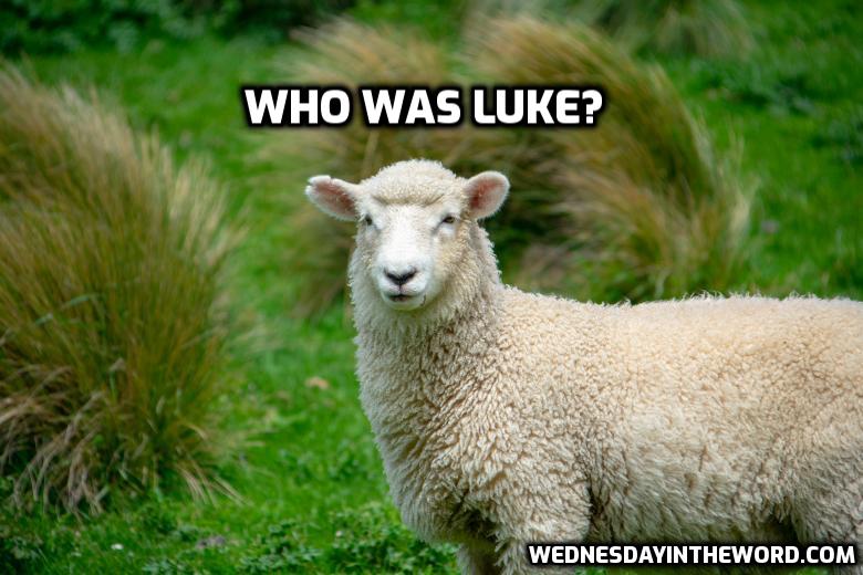 Who was Luke? | WednesdayintheWord.com