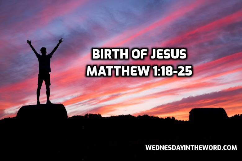 03 Matthew 1:18-25 Birth of Jesus | WednesdayintheWord.com