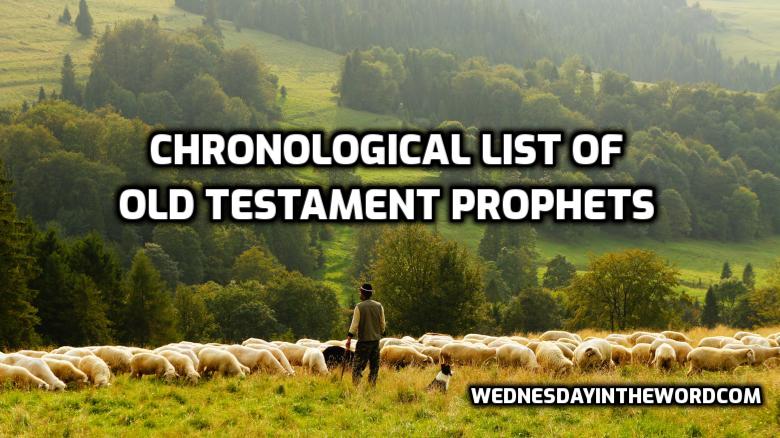 Chronological List of Old Testament Prophets | WednesdayintheWord.com