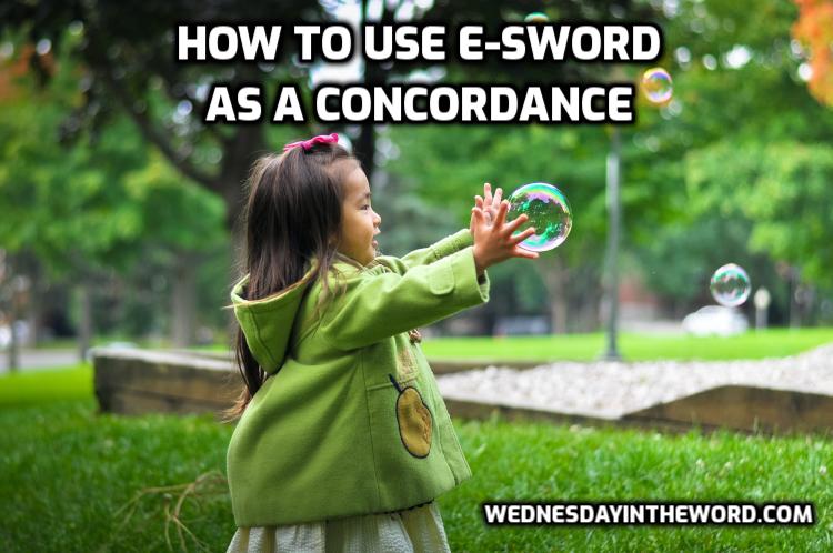 How to use e-sword as a concordance | WednesdayintheWord.com