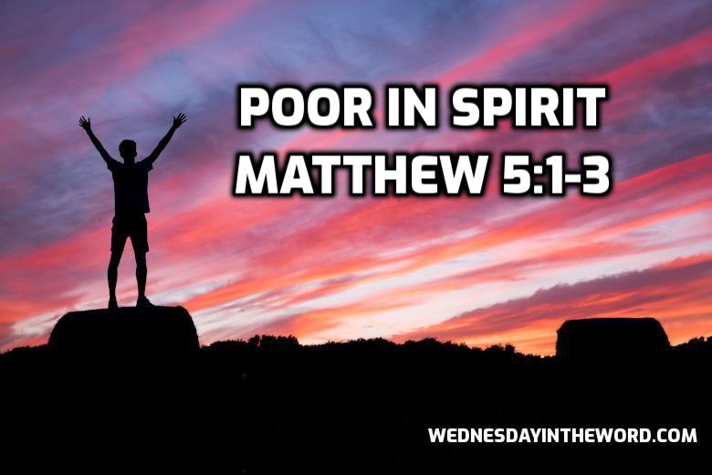 16 Matthew 5:1-3 Poor in Spirit - Bible Study | WednesdayintheWord.com