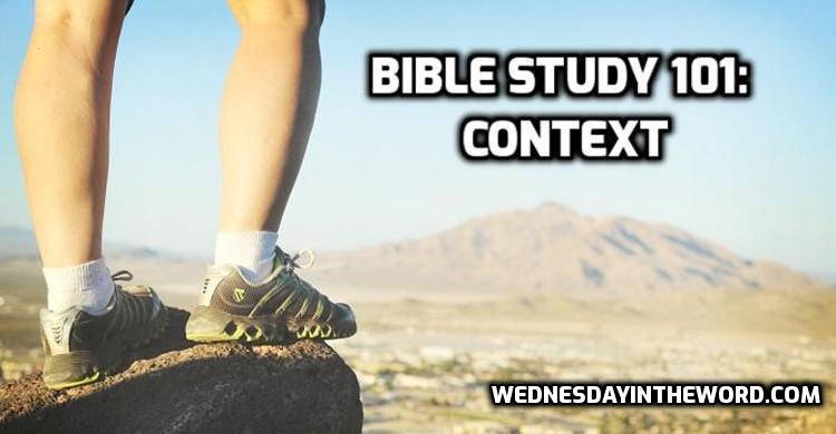 How to use context - Bible Study How Tos | WednesdayintheWord.com
