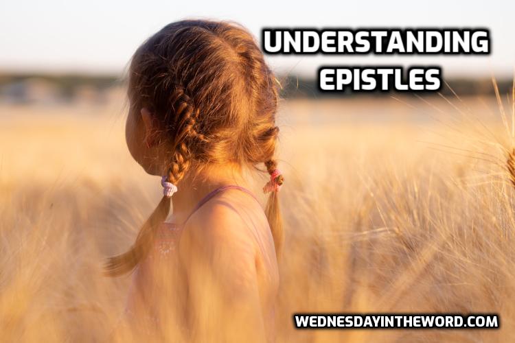 Understanding Epistles - Bible Study Tools | WednesdayintheWord.com