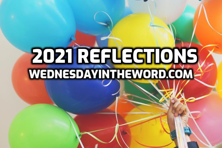 2021 Reflections | WednesdayintheWord.com