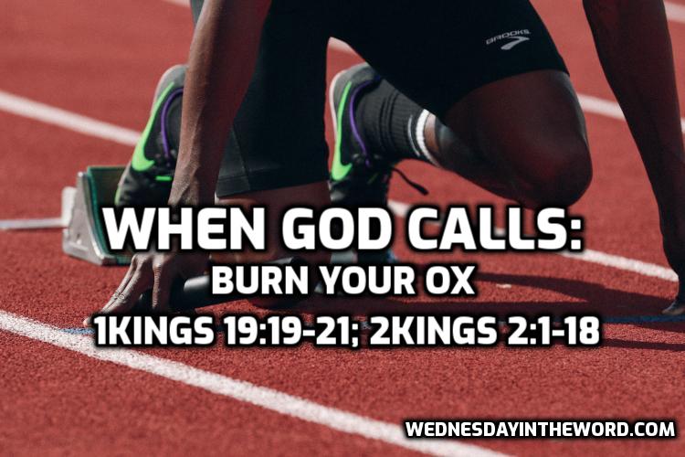 01 When God calls: Burn your ox - Bible Study | WednesdayintheWord.com