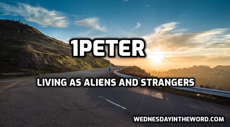 1 Peter: Living as aliens and strangers