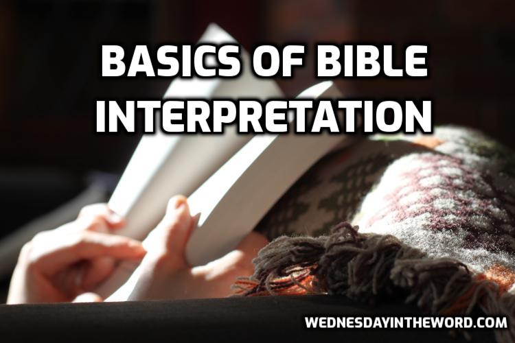 Basics of Bible Interpretation - Bible Study 101 | WednesdayintheWord.com