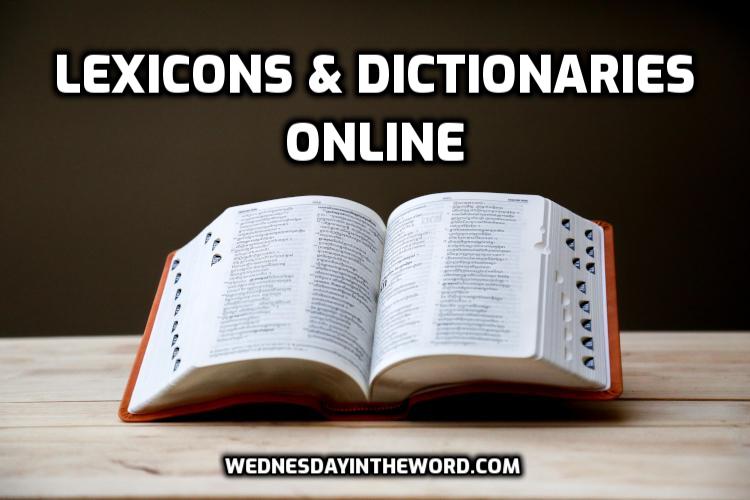 Dictionaries & Lexicons Online - Bible Study Tools | WednesdayintheWord.com