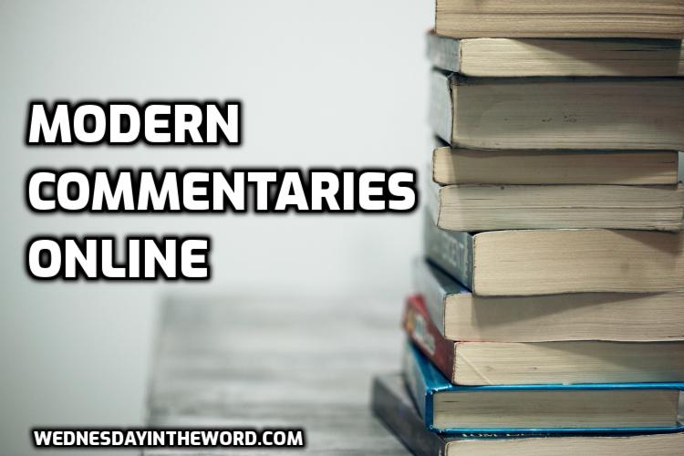 Modern Commentaries Online - Bible Study Tools | WednesdayintheWord.com