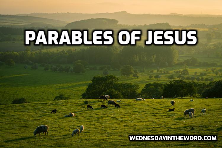 Parables of Jesus - Bible Study | WednesdayintheWord.com