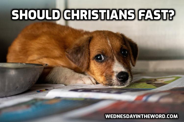 Should Christians fast today? - Bible Study 101 | WednesdayintheWord.com