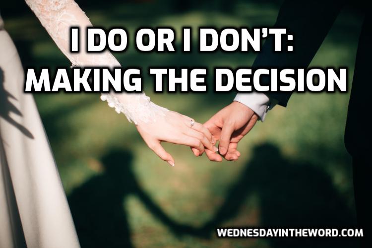 04 I do or I don’t: Making the decision - Bible Study | WednesdayintheWord.com