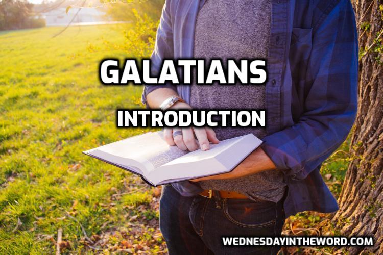 01 Galatians Introduction - Bible Study | WednesdayintheWord.com