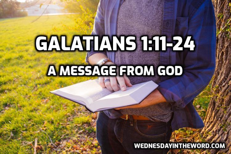 03 Galatians 1:11-24 A Message from God - Bible Study | WednesdayintheWord.com