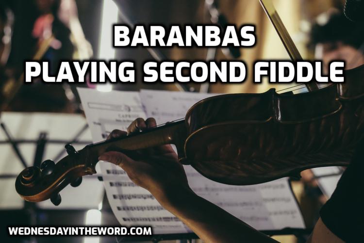Barnabas: Playing Second Fiddle - Bible Study | WednesdayintheWord.com