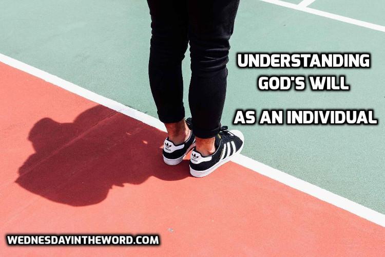 01 Understanding God’s Will for you - Bible Study | WednesdayintheWord.com